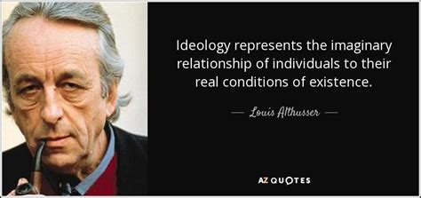 TOP 18 QUOTES BY LOUIS ALTHUSSER | A-Z Quotes