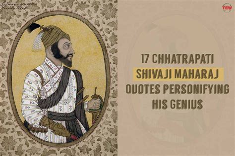 17 Chhatrapati Shivaji Maharaj Quotes personifying his Genius | The Enterprise World