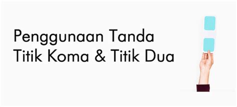 Penggunaan Tanda Titik Koma – Studyhelp