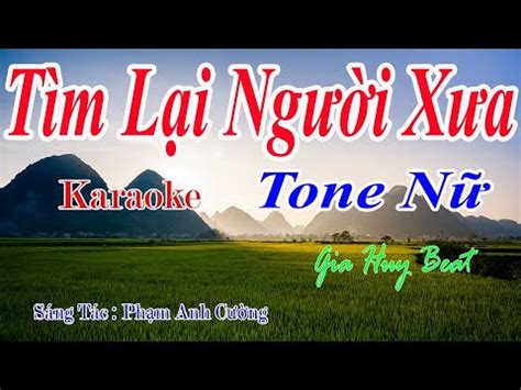 Tìm Lại Người Xưa - Karaoke - Tone Nữ - Nhạc Sống - gia huy beat - YouTube