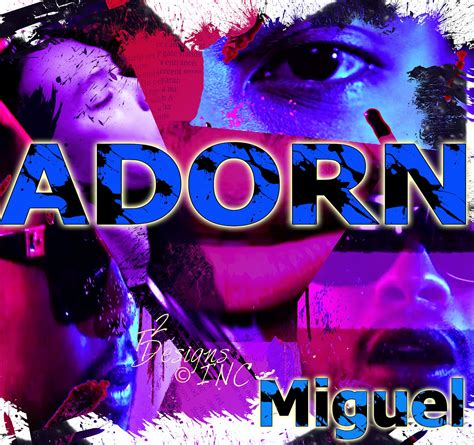 tee2designsgraphics: iHEART THIS SONG: MIGUEL "ADORN"