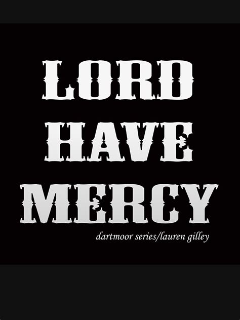 "Lord Have Mercy" T-shirt by hppress | Redbubble