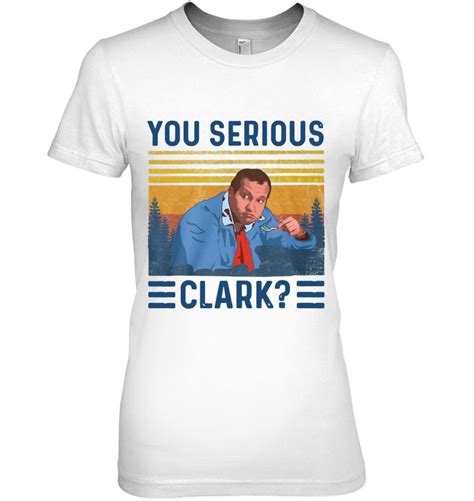 You Serious Clark Meme Funny Vintage Christmas T-Shirts, Hoodies, SVG & PNG | TeeHerivar