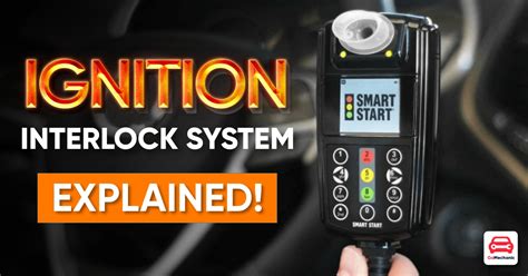 Ignition Interlock System | Explained!