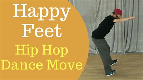 Happy Feet Dance Move - Basic hip hop dance moves - YouTube