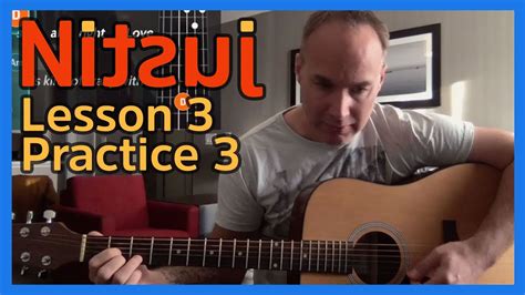 Nitsuj Learning Guitar. Lesson 3 Practice 3 Justin Guitar Beginner ...