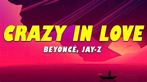 Beyoncé, Jay-Z - Crazy In Love (Lyrics) - YouTube