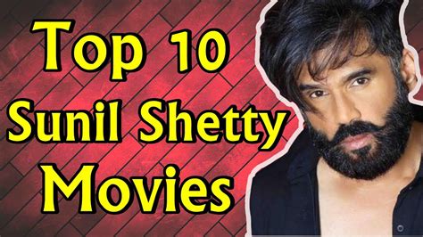 Top 10 Best Movie List of Sunil Shetty (All Time) - YouTube