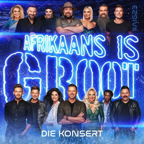 ‎Afrikaans is Groot 2023 (Die Konsert) [Live] - Album by Afrikaans is Groot - Apple Music