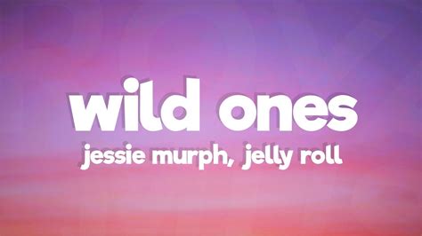 Jessie Murph - Wild Ones (Lyrics) ft. Jelly Roll - YouTube