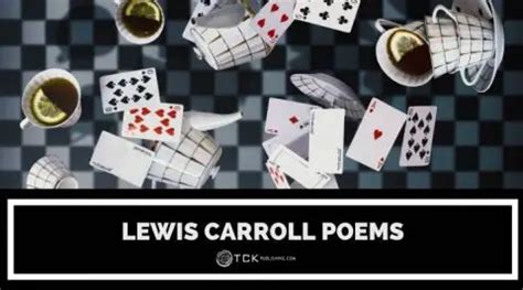 8 Lewis Carroll Poems to Stir Up Your Imagination - TCK Publishing