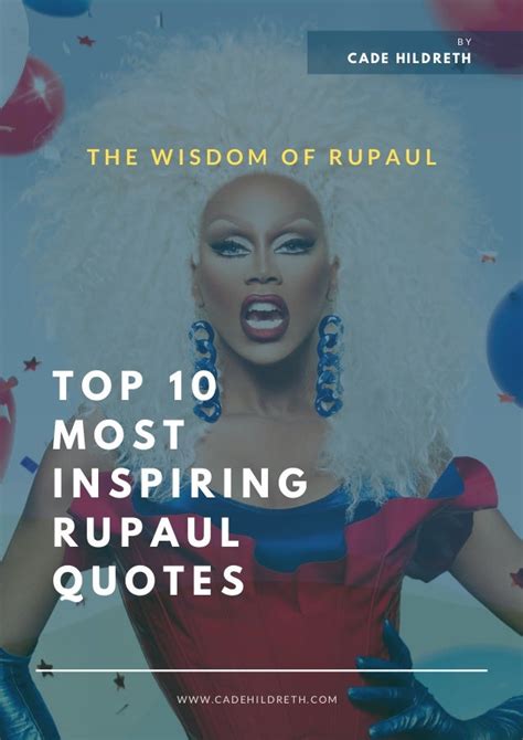 The Wisdom of RuPaul: Top 10 Most Inspiring RuPaul Quotes