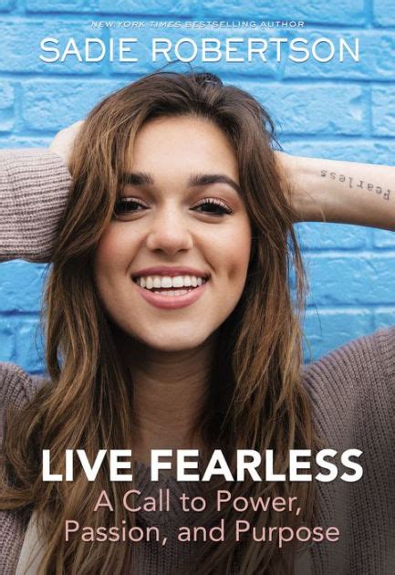 Live Fearless: A Call to Power, Passion, and Purpose by Sadie Robertson Huff | NOOK Book (eBook ...