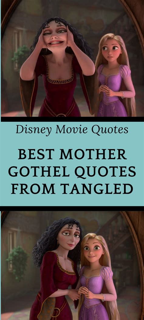 Mother Gothel Quotes | Mother gothel quotes, Disney princess quotes, Inspirational quotes disney