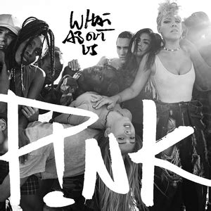 What About Us (Pink song) - Wikipedia