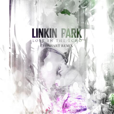 Stream Linkin Park - Lost In The Echo (LyonHart Remix) by LyonHart | Listen online for free on ...