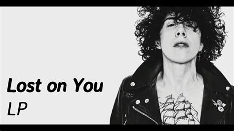 LP - Lost on You | Lyrics - YouTube