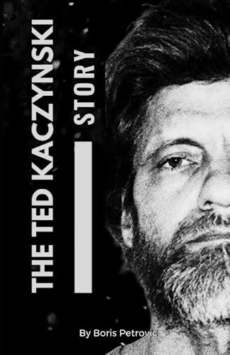 The Ted Kaczynski Story: Exploring the Twisted Mind of Ted Kaczynski ...