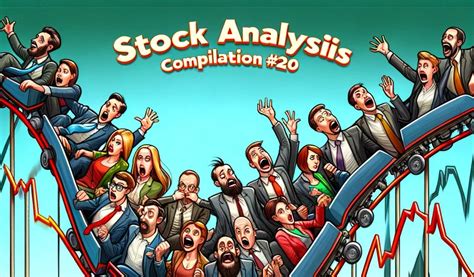 Stock Analysis Compilation #20 - Stock Analysis Compilation