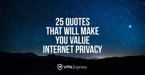 25 Quotes That Will Make You Value Internet Privacy | VPN.Express