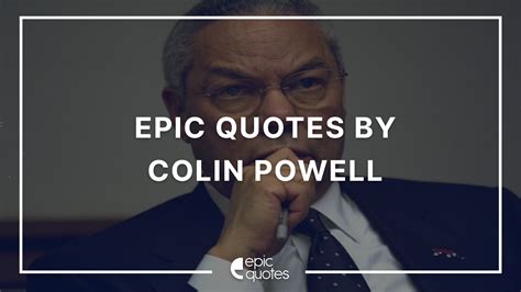 12 Epic Quotes By Colin Powell - Epic Quotes