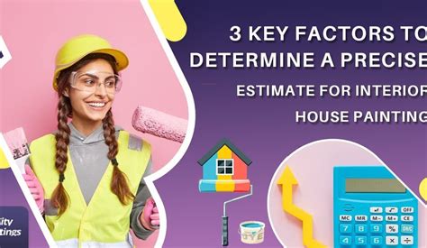 3 key factors to determine a precise estimate for interior house painting