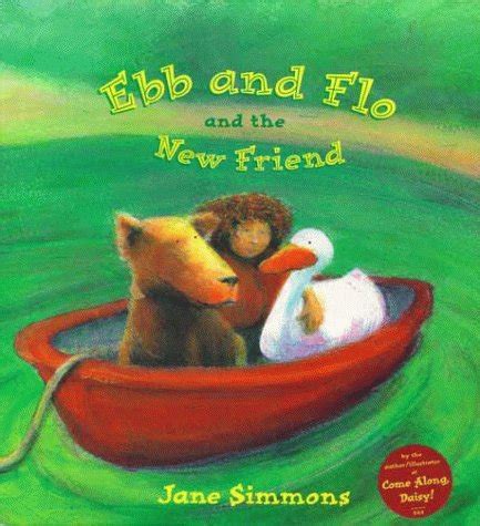 Ebb and Flo and the New Friend by Jane Simmons