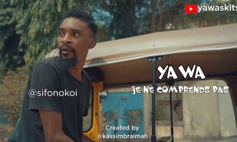 WATCH this Hilarious New Skit from Yawa titled "Je ne Comprend Pas ...