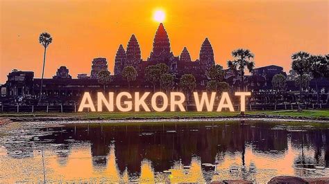 Angkor Wat Highlights Sunrise To Sunset In World Heritage Ancient Khmer ...