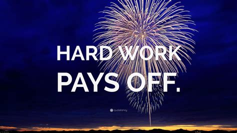 “HARD WORK PAYS OFF.” Wallpaper by QuoteFancy