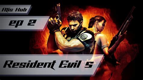 RESIDENT EVIL 5 (Co-Op) végigjátszás 2. rész - Személyes ügy - YouTube