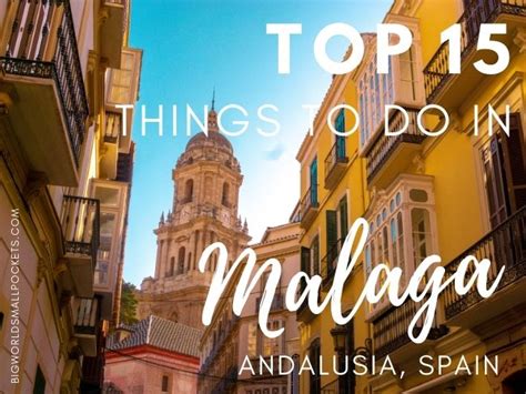 Top 15 Things to Do in Malaga, Spain - Big World Small Pockets