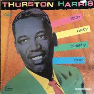 Thurston Harris - Little Bitty Pretty One | Releases | Discogs