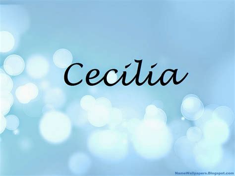 Cecilia Name Wallpapers Cecilia ~ Name Wallpaper Urdu Name Meaning Name ...