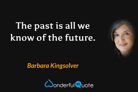 Barbara Kingsolver Quotes - WonderfulQuote