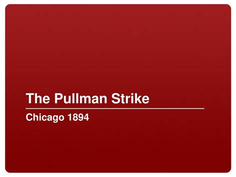 PPT - The Pullman Strike PowerPoint Presentation, free download - ID ...