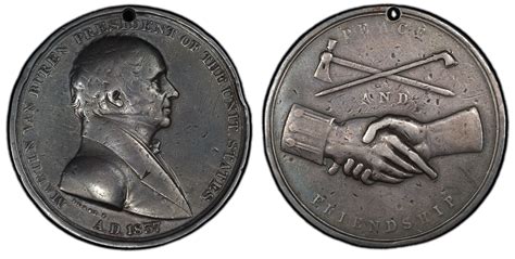 (1837) Medal J-IP-18 Silver Holed Martin Van Buren (Regular Strike) U.S. Mint Medals - PCGS ...