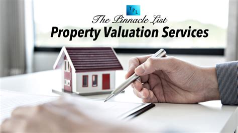 Property Valuation Services – Here’s What They Offer – The Pinnacle List