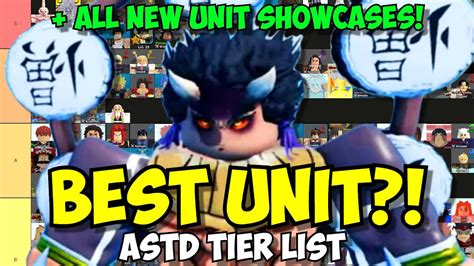 Best Unit in ASTD? ASTD Tier List & All New Unit Showcases! [Hantengu, buu 7 star, mitsuri, goku ...