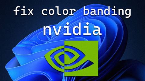 How to Fix NVIDIA Color Banding on Windows 11 - YouTube