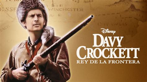 Davy Crockett, rey de la frontera | Disney+