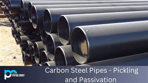 The Process of Pickling and Passivation for Carbon Steel Pipes