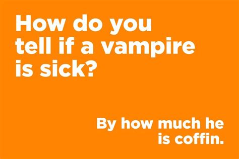 vampire sick | Short jokes funny, Clean funny jokes, Really funny joke