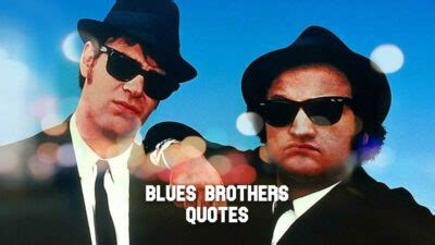 How Many Of These Funny Quotes From The Blues Brothers Do You Remember?