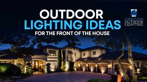 Outdoor Lighting Ideas For Front Of House - Oregon Outdoor Lighting