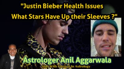 Justin Bieber Canadian Singer Health Horoscope By Vedic Indian Astrology - Astrologer Anil Aggarwala