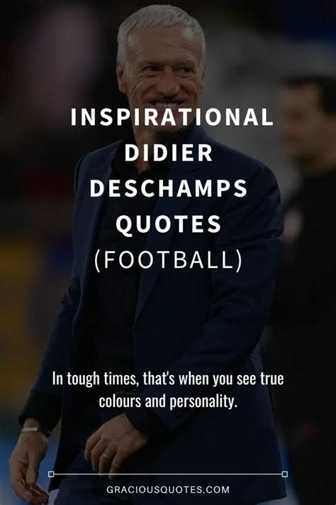 71 Inspirational Didier Deschamps Quotes (FOOTBALL)