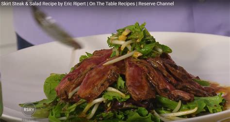 Skirt Steak & Salad Recipe by Eric Ripert | On The Table Recipes | Reserve Channel - Recipe Flow