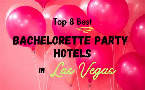 The Top 8 Best Las Vegas Hotels for Bachelorette Parties | Las Vegas Direct