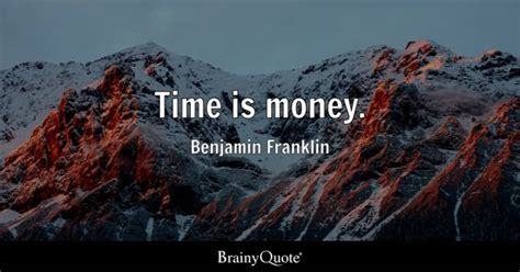 Time Is Money Quotes - BrainyQuote